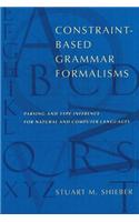 Constraint-Based Grammar Formalisms: Parsing and Type Inference for Natural and Computer Languages