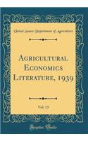 Agricultural Economics Literature, 1939, Vol. 13 (Classic Reprint)