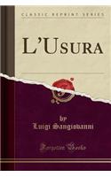 L'Usura (Classic Reprint)