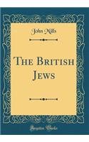 The British Jews (Classic Reprint)