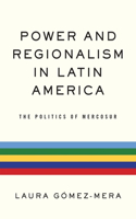 Power and Regionalism in Latin America