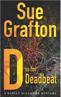 D is for Deadbeat: A Kinsey Millhone Mystery