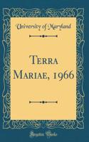 Terra Mariae, 1966 (Classic Reprint)
