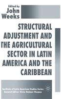 Structural Adjustment and the Agricultural Sector in Latin America and the Caribbean