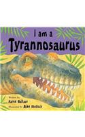 I Am A Tyrannosaurus