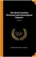 The North Carolina Historical and Genealogical Register; Volume 1