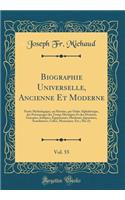 Biographie Universelle, Ancienne Et Moderne, Vol. 55: Partie Mythologique, ou Histoire, par Ordre Alphabétique, des Personnages des Temps Héroïques Et des Divinités Grecques, Italiques, Égyptiennes, Hindoues, Japonaises, Scandinaves, Celtes, Mexica