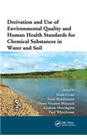 Derivation and Use of Environmental Quality and Human Health Standards for Chemical Substances in Water and Soil