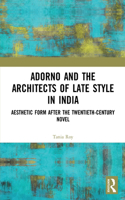 Adorno and the Architects of Late Style in India