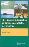 History, Use, Disposition and Environmental Fate of Agent Orange