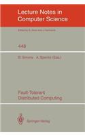 Fault-Tolerant Distributed Computing: (448 Lecture Notes in Computer Science)