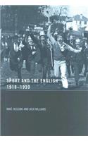 Sport and the English, 1918-1939: Between the Wars