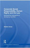 Corporate Social Responsibility, Human Rights and the Law