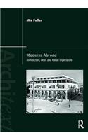 Moderns Abroad: Architecture, Cities and Italian Imperialism