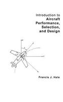 Introduction to Aircraft Performance, Selection and Design