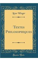 Textes Philosophiques (Classic Reprint)