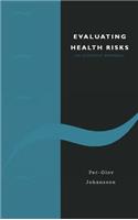 Evaluating Health Risks: An Economic Approach