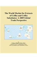 The World Market for Extracts of Coffee and Coffee Substitutes