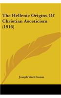 Hellenic Origins Of Christian Asceticism (1916)