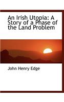 An Irish Utopia