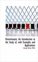Determinants: An Introduction to the Study Of, with Examples and Applications (Large Print Edition)