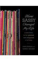 How Sassy Changed My Life