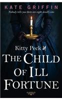 Kitty Peck and the Child of Ill-Fortune