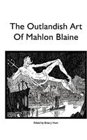 Outlandish Art of Mahlon Blaine