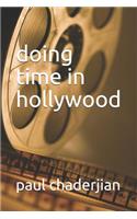 Doing Time in Hollywood