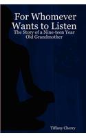 For Whomever Wants to Listen