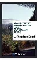 Administrative Reform and the Local Government Board