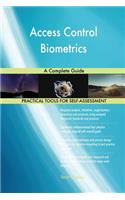 Access Control Biometrics A Complete Guide