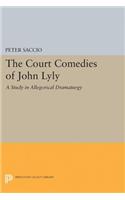 The Court Comedies of John Lyly