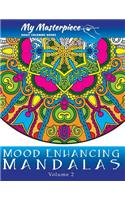My Masterpiece Adult Coloring Books - Mood Enhancing Mandalas Volume 2