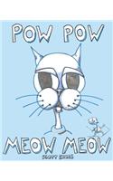 Pow Pow Meow Meow