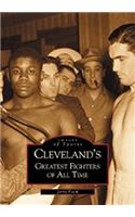 Cleveland's Greatest Fighters of All Time