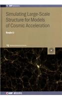 Simulating Large-Scale Structure for Models of Cosmic Acceleration
