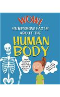 Wow! Surprising Facts about the Human Body