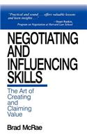 Negotiating and Influencing Skills: The Art of Creating and Claiming Value