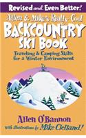 Allen & Mike's Really Cool Backcountry Ski Book, Revised and Even Better!