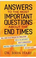 Answers to the Most Important Questions About the End Times