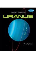 Far-Out Guide to Uranus
