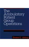 Outpatient Services: Designing, Organizing and Managing Outpatient Resources (The Hfma Healthcare Financial Management Series)