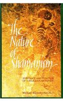 The Nature of Shamanism: Substance and Function of a Religious Metaphor