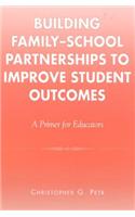 Building Family-School Partnerships to Improve Student Outcomes