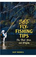 365 Fly-Fishing Tips for Trout, Bass, and Panfish