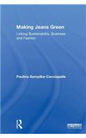 Making Jeans Green: Linking Sustainability, Business and Fashion