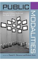 Public Modalities: Rhetoric, Culture, Media, and the Shape of Public Life