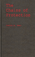 Chains of Protection: The Judicial Response to Women's Labor Legislation