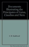 Documents Illustrating the Principates of Gaius, Claudius and Nero